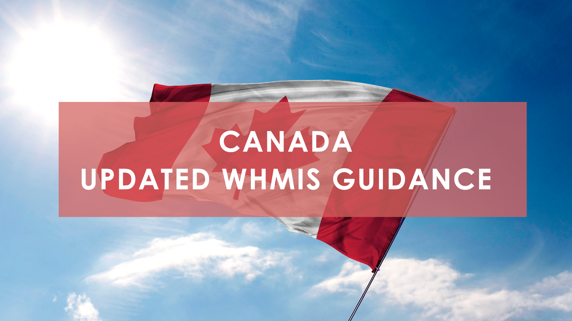 CANADA - Updated WHMIS Guidance